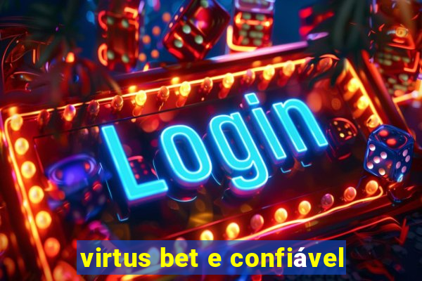 virtus bet e confiável